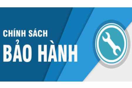 CHÍNH SÁCH BẢO HÀNH