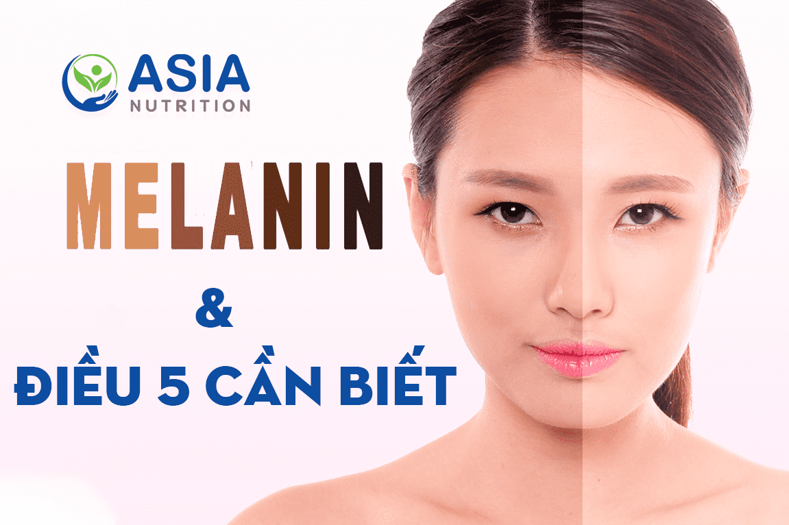 Melanin và nám - 5 sự thật mà bạn cần biết