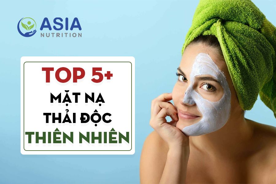 Top 5+ mặt nạ thải độc từ thiên nhiên giúp da trắng sáng, khỏe mạnh