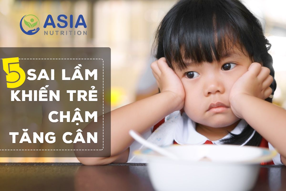 SAI LẦM TRONG CÁCH CHĂM SÓC KHIẾN TRẺ CHẬM TĂNG CÂN