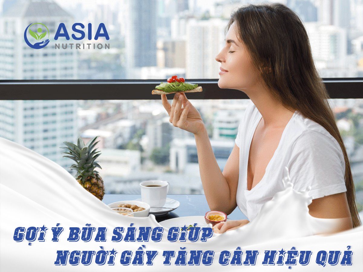 GỢI Ý BỮA SÁNG GIÚP NGƯỜI GẦY TĂNG CÂN HIỆU QUẢ