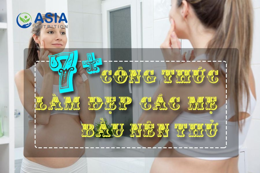 BẬT MÍ 7+ CÔNG THỨC LÀM TRẮNG DA CHO BÀ BẦU AN TOÀN
