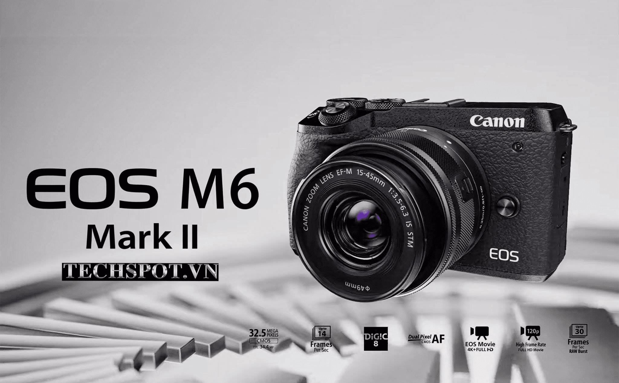 CANON EOS M6 MARK II: 32.5MP, 4K VIDEO, 30FPS RAW BURST ︳ CÓ THỂ XUẤT HIỆN CUỐI THÁNG 8