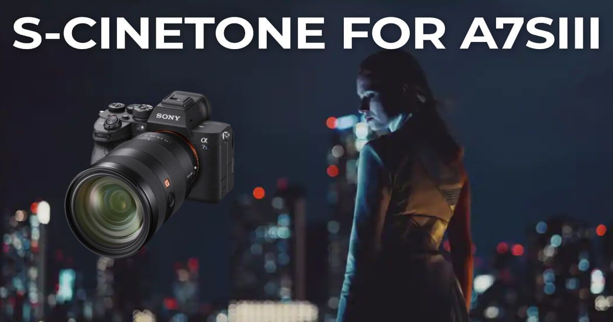 Profile màu S-Cinetone sẽ được cập nhật lên Sony A7S3