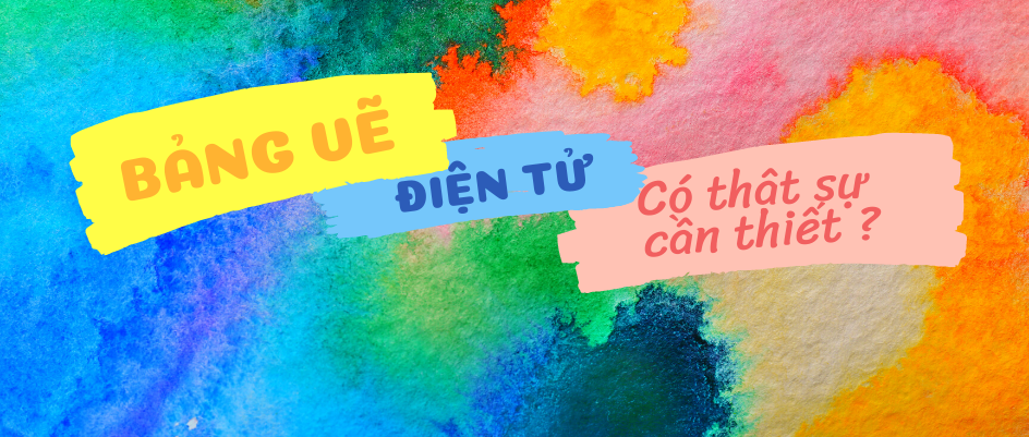 Bảng vẽ điện tử có cần thiết? Khi mua bảng vẽ điện tử cần chú ý điều gì?