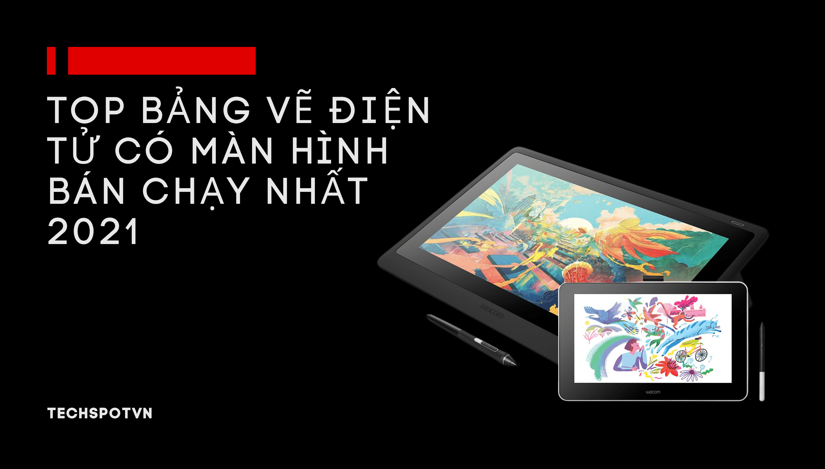 Top Bảng Vẽ Điện Tử Có Màn Hình Bán Chạy Nhất 2021