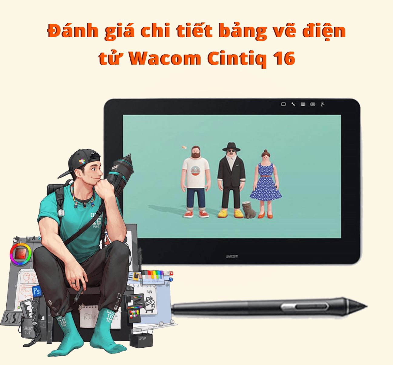 Đánh giá chi tiết bảng vẽ điện tử Wacom Cintiq 16