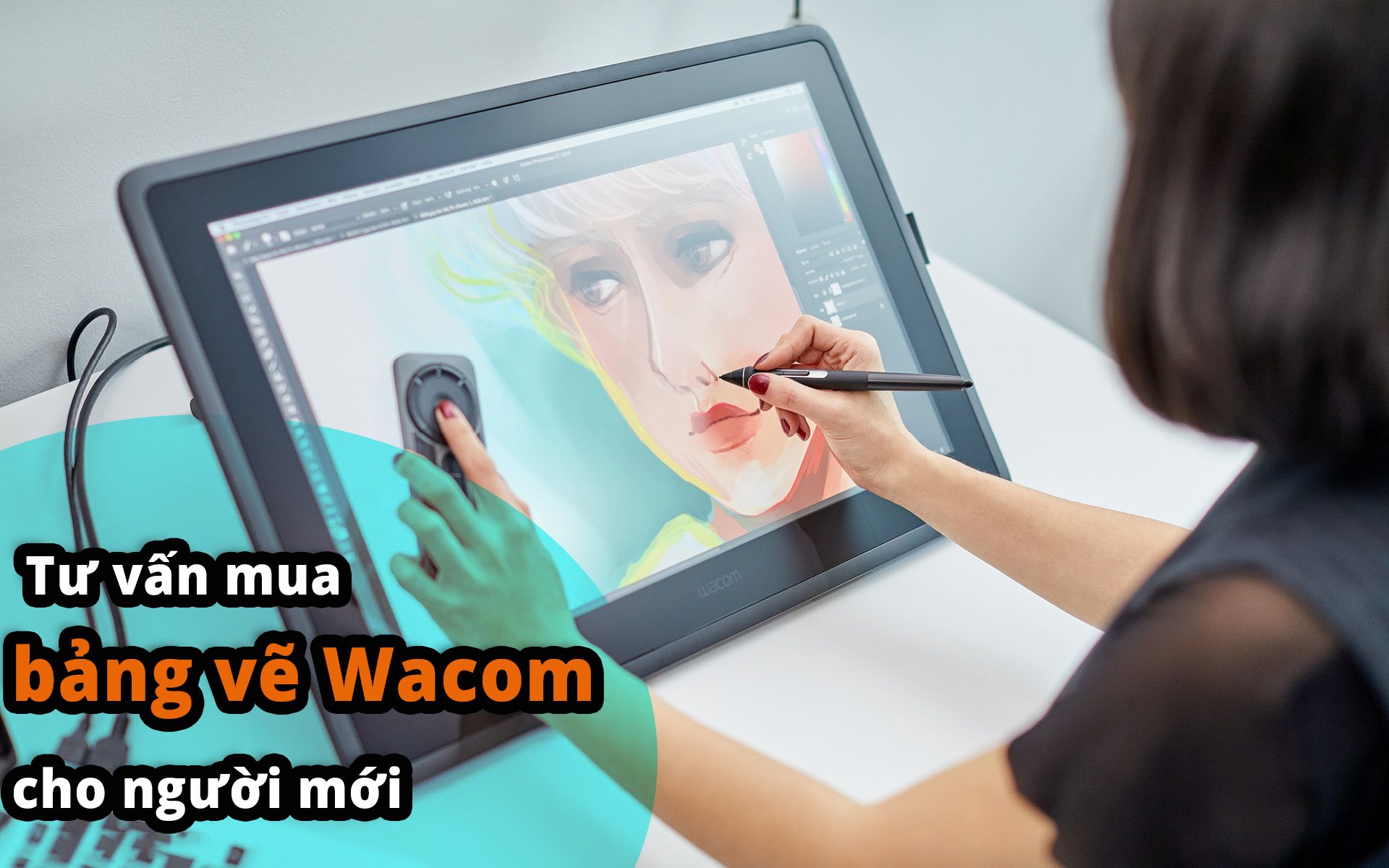 Tư vấn mua bảng vẽ điện tử Wacom cho người mới