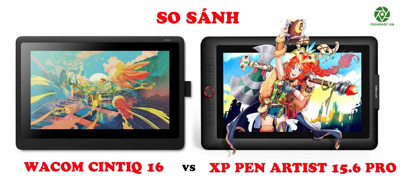 So sánh Wacom Cintiq 16 và XP Pen Artist 15.6