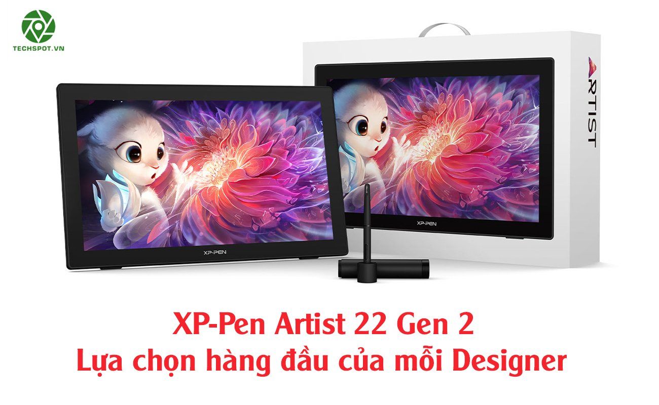 XP-Pen Artist 22 Gen 2 - Lựa chọn hàng đầu của mỗi Designer