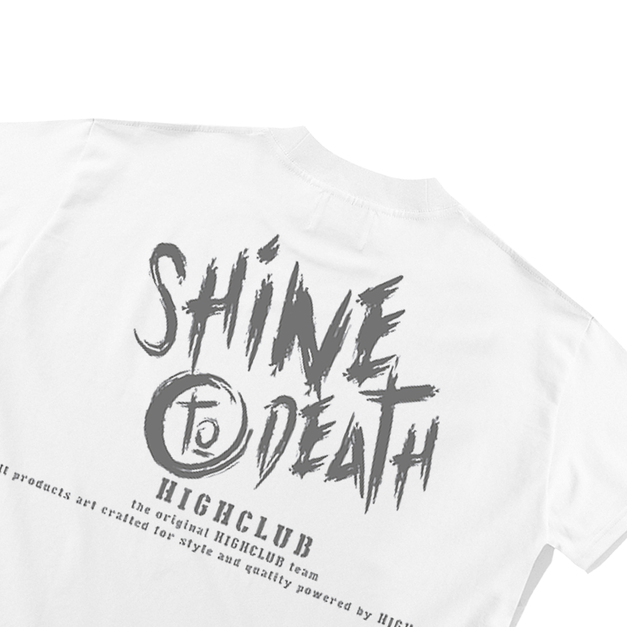 SHINE TO DEATH TEE