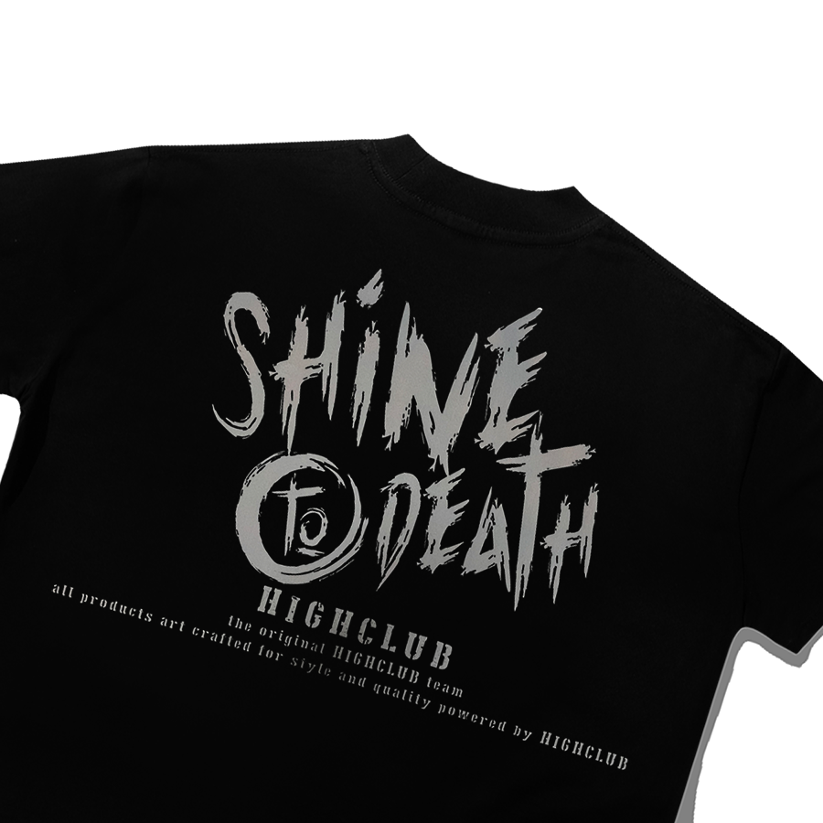 SHINE TO DEATH TEE