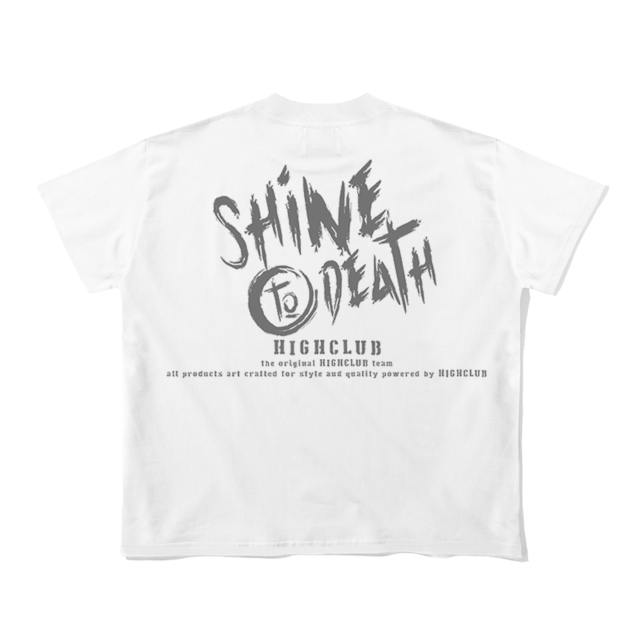 SHINE TO DEATH TEE