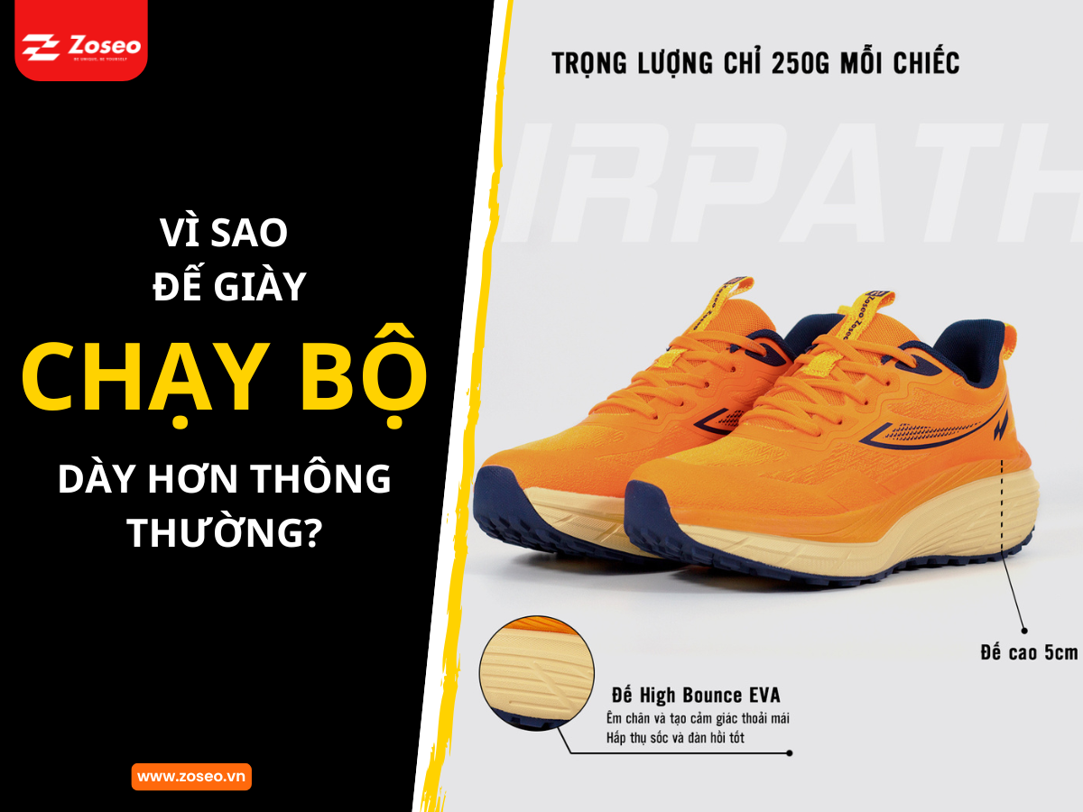 [Giải thích] Vì sao đế giày chạy bộ dày hơn thông thường?