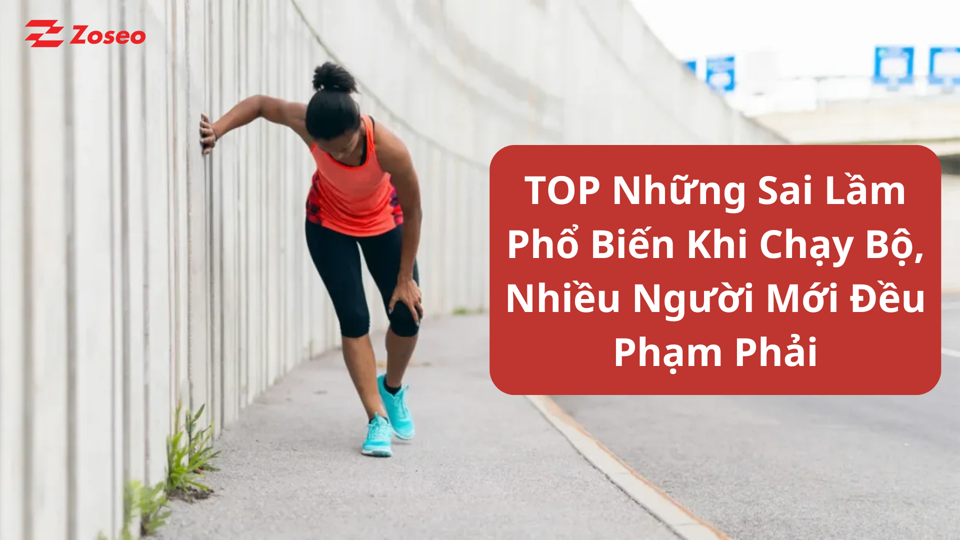 TOP Những Sai Lầm Phổ Biến Khi Chạy Bộ, Nhiều Người Mới Đều Phạm Phải