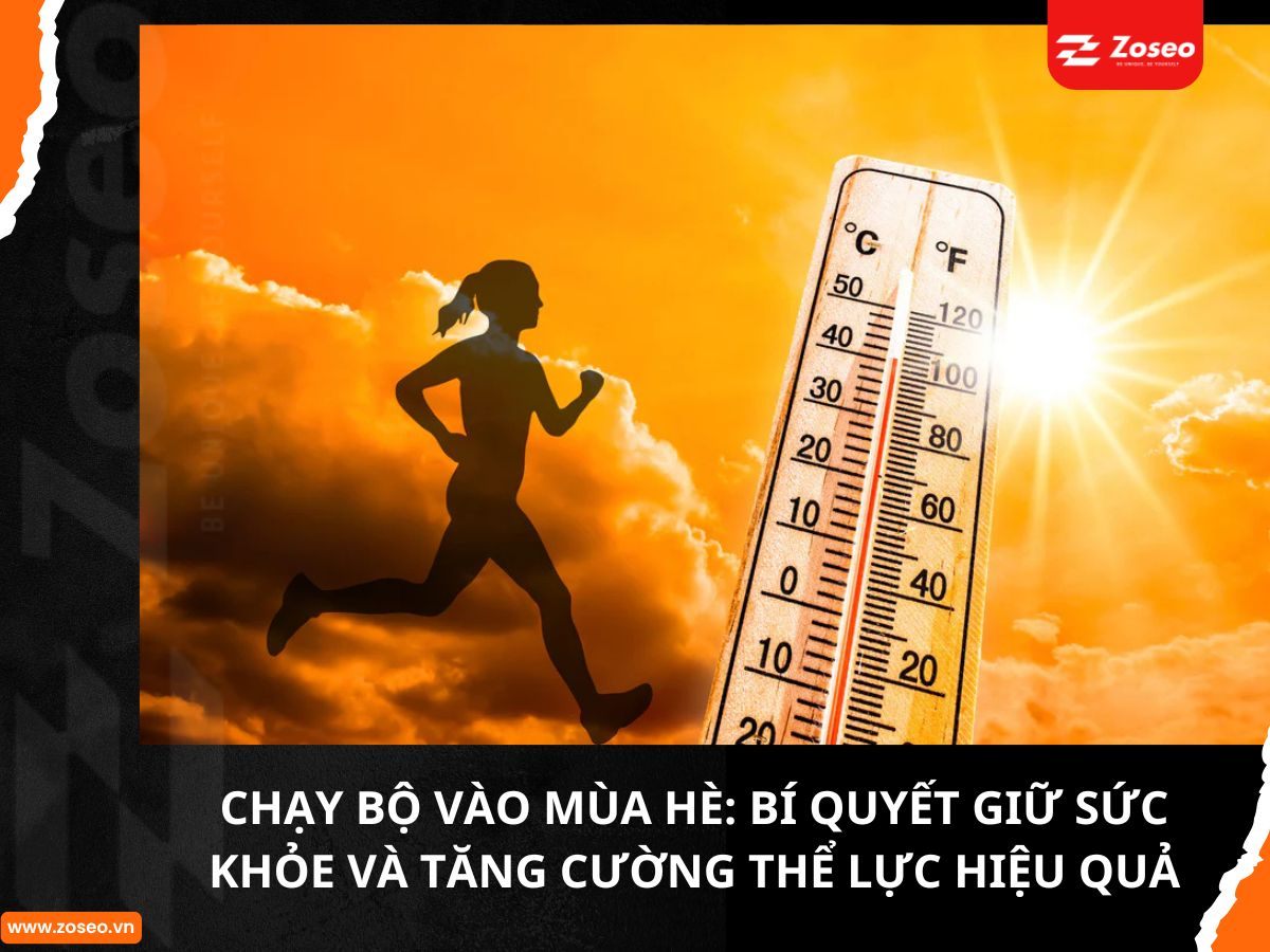 Chạy bộ vào mùa hè: Bí quyết giữ sức khỏe và tăng cường thể lực hiệu quả