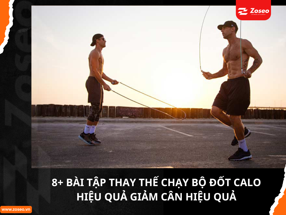 8+ Bài Tập Thay Thế Chạy Bộ Đốt Calo Giảm Cân Hiệu Quả Cho Sức Khỏe Bạn