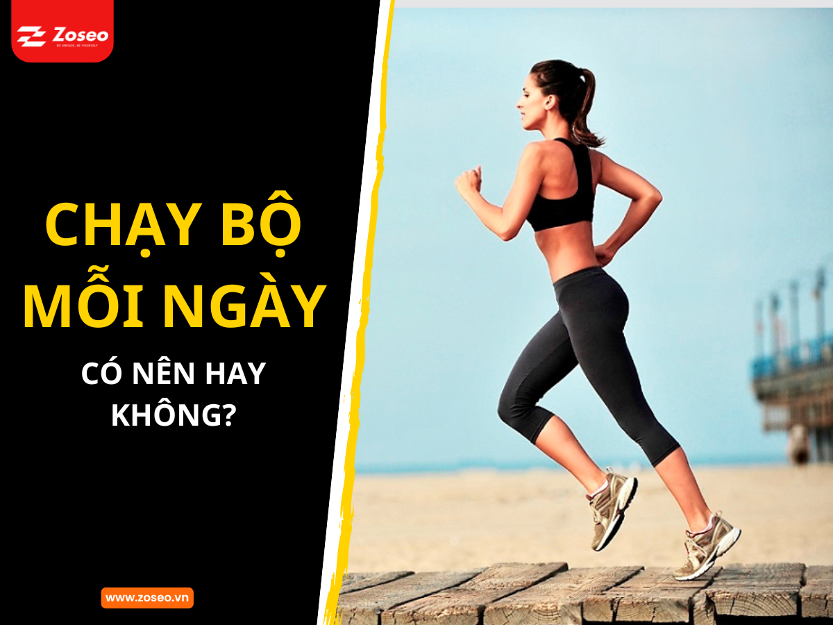 Chạy bộ mỗi ngày - Có nên hay không?