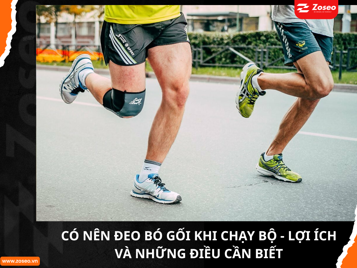Có Nên Đeo Bó Gối Khi Chạy Bộ - Lợi Ích Và Những Điều Cần Biết