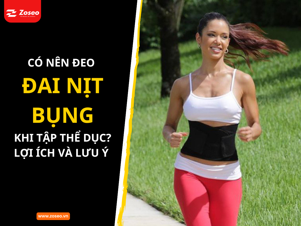 Có nên đeo đai nịt bụng khi tập thể dục? Lợi ích và lưu ý