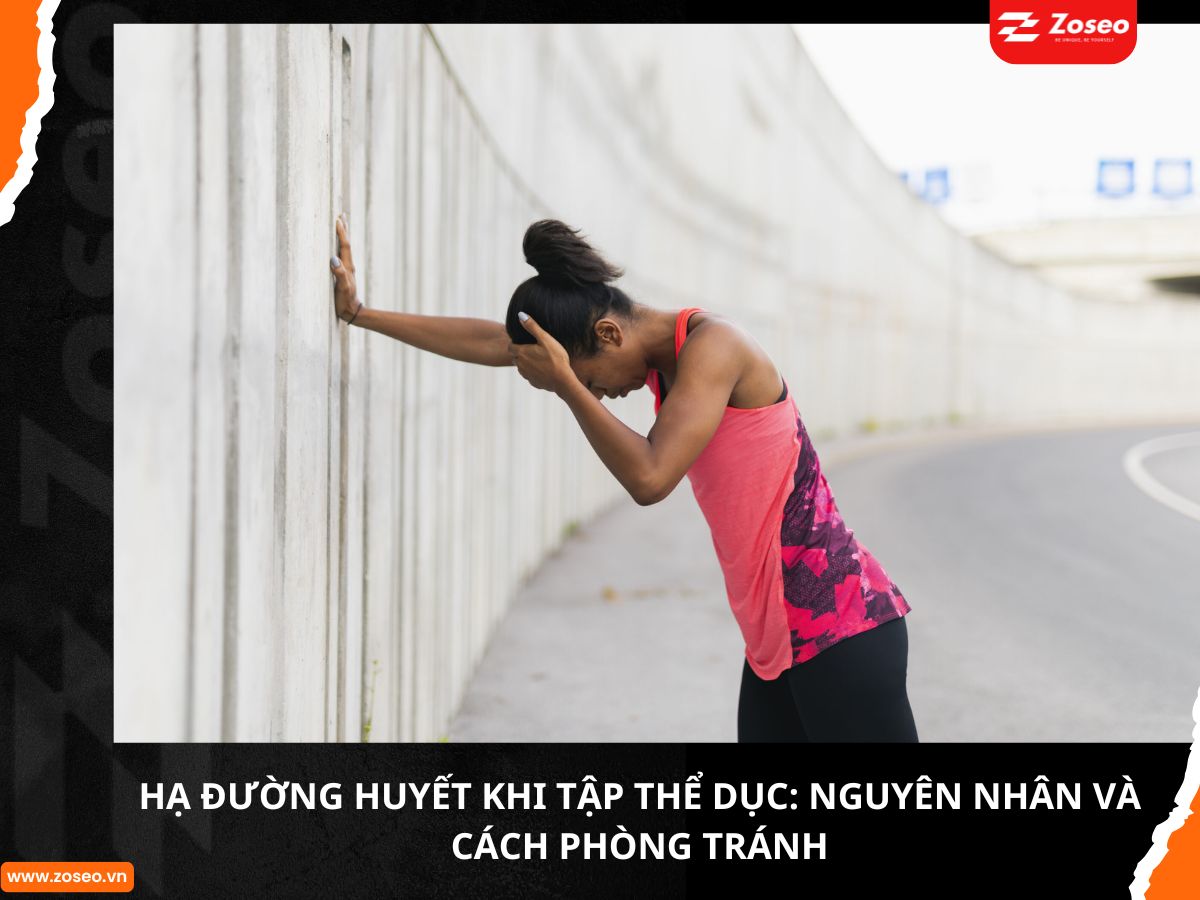 Hạ đường huyết khi tập thể dục: Nguyên nhân và cách phòng tránh