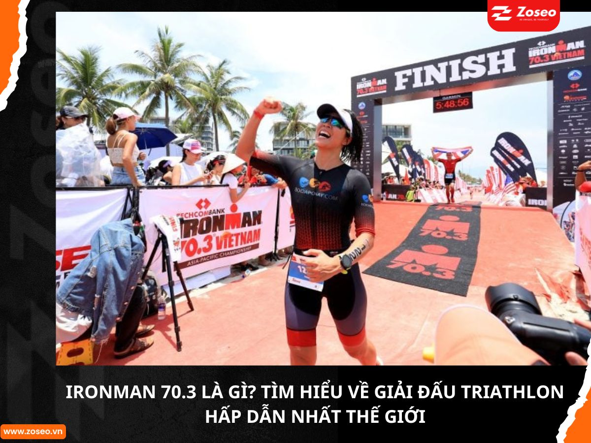 Ironman 70.3 là gì? Tìm hiểu về giải đấu triathlon hấp dẫn nhất thế giới