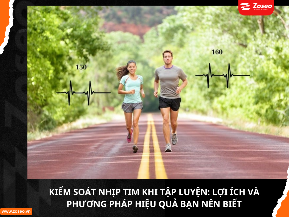 Kiểm soát nhịp tim khi tập luyện: Lợi ích và phương pháp hiệu quả bạn nên biết