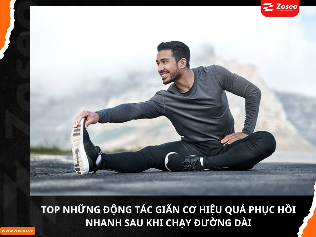 Top những Động tác giãn cơ hiệu quả phục hồi nhanh sau khi chạy đường dài