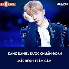 Kang Daniel tạm dừng hoạt động vì trầm cảm, rối loạn hoảng sợ