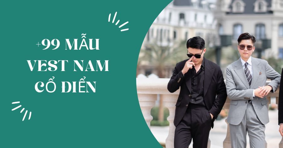 99+ mẫu vest nam cổ điển lịch lãm dành cho các quý ông