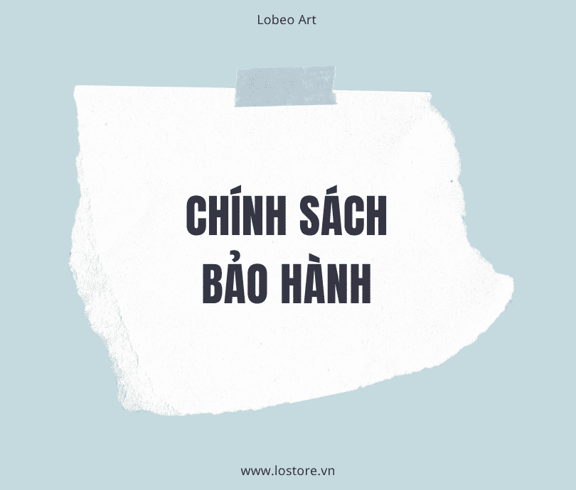 CHÍNH SÁCH BẢO HÀNH