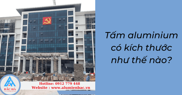 Tấm aluminium có kích thước như thế nào?