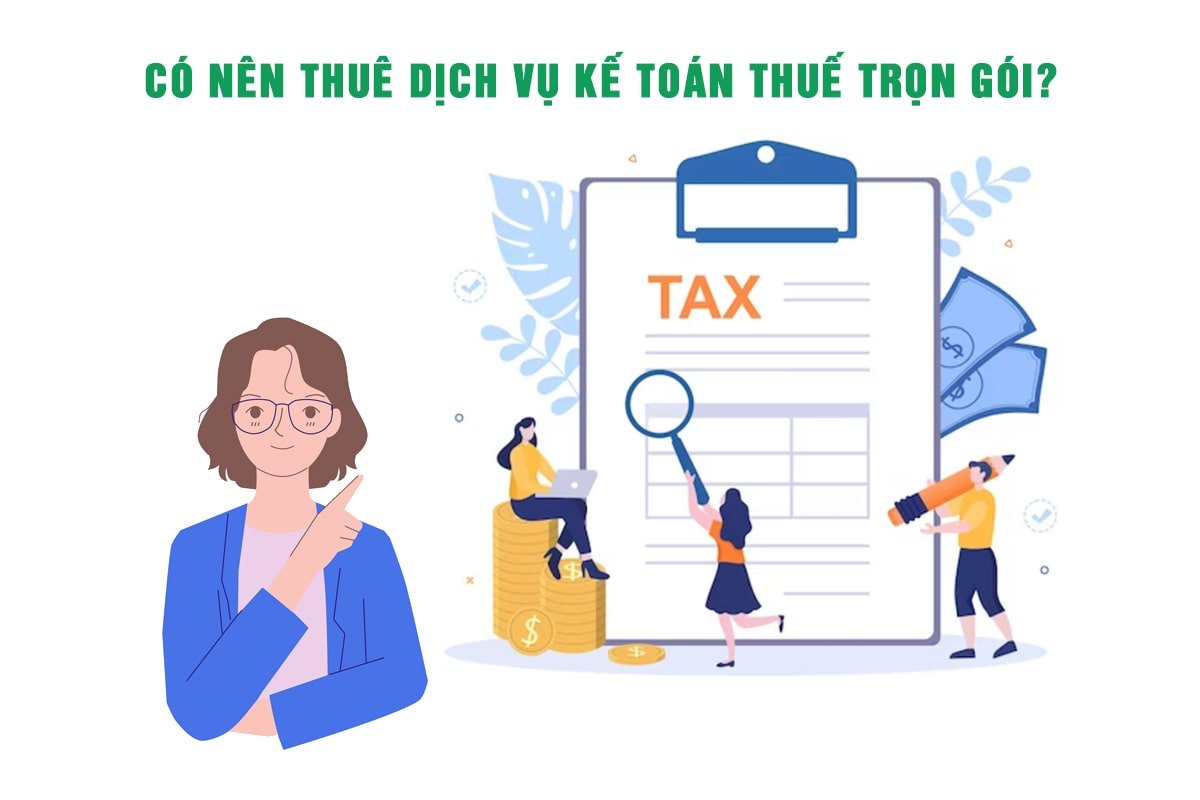 Có Nên Thuê Dịch Vụ Kế Toán Thuế Trọn Gói?