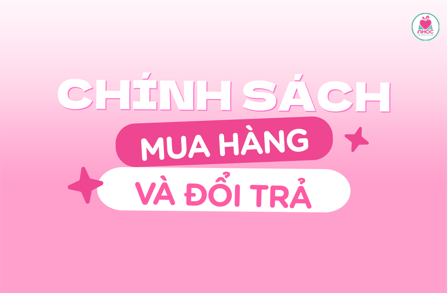 CHÍNH SÁCH BẢO HÀNH & ĐỔI HÀNG