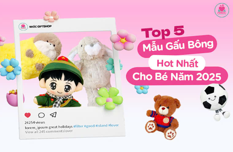 TOP 5 MẪU GẤU BÔNG HOT NHẤT CHO BÉ NĂM 2025