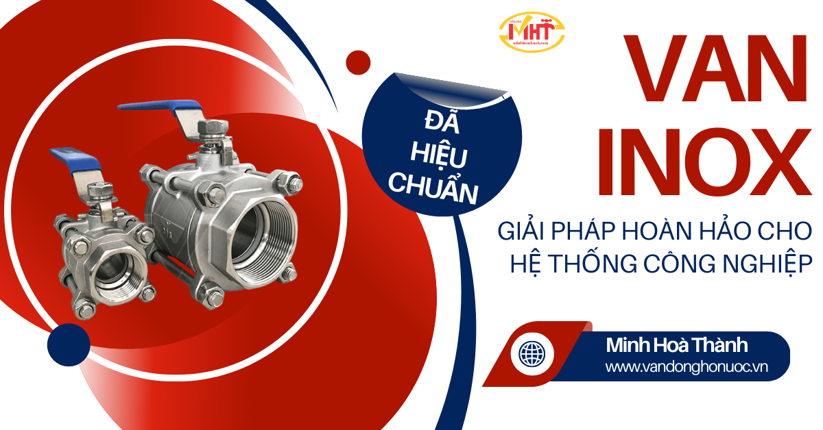 VAN INOX – GIẢI PHÁP HOÀN HẢO CHO HỆ THỐNG CÔNG NGHIỆP