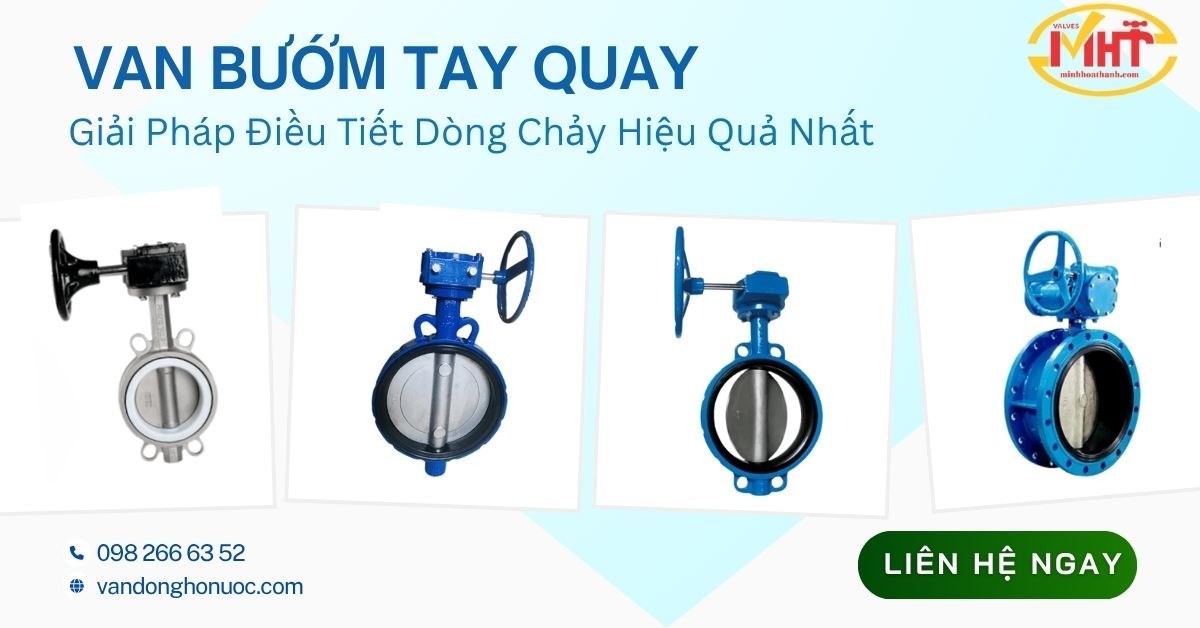 Van Bướm Tay Quay: Giải Pháp Điều Tiết Dòng Chảy Hiệu Quả Nhất