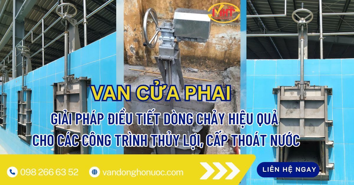 Van Cửa Phai – Giải pháp tối ưu trong công trình xử lý nước