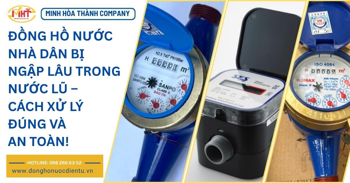 Đồng hồ nước nhà dân bị ngập lâu trong nước lũ – Cách xử lý đúng và an toàn! 