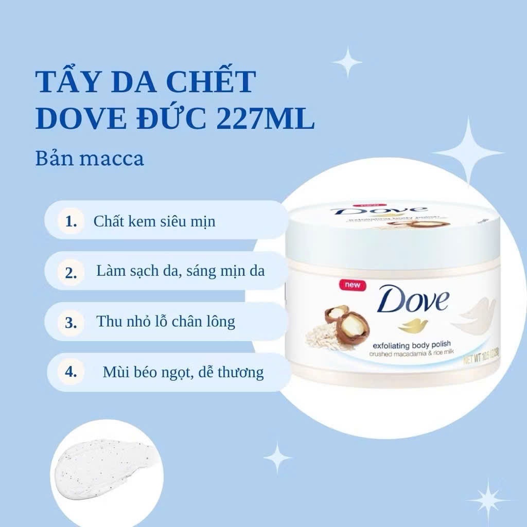 Dove Exfoliating Body Polish Tẩy da chết toàn thân bản Đức hương maccadania, Đức (225ml)