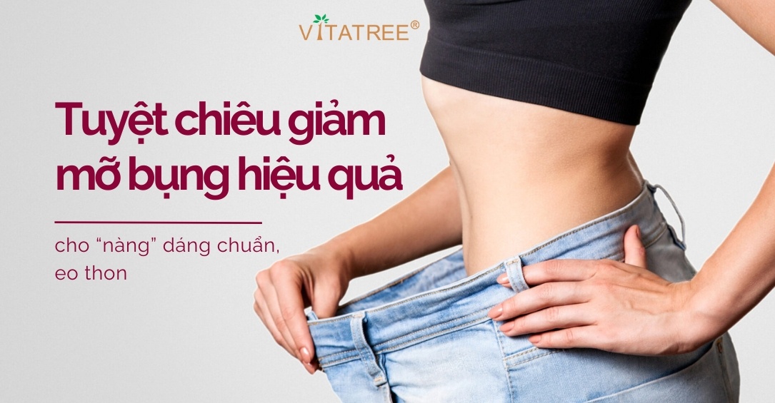 Tuyệt chiêu giảm mỡ bụng hiệu quả cho “nàng” dáng chuẩn, eo thon 