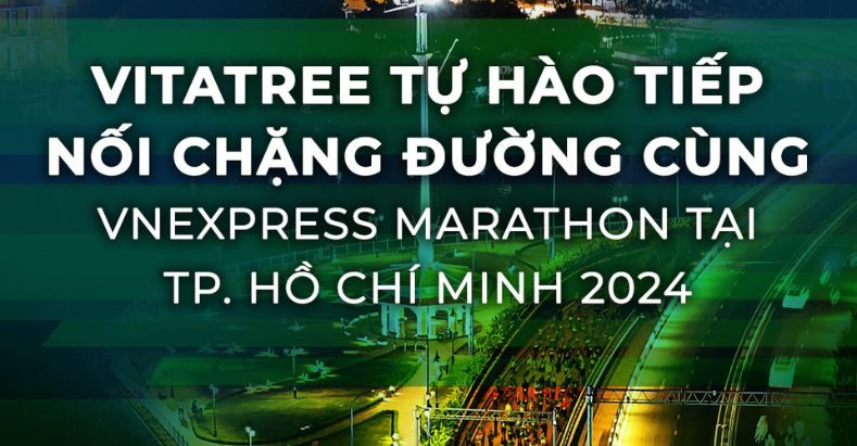 Vitatree tiếp tục đồng hành cùng Vnexpress Marathon tại TP. Hồ Chí Minh 2024 