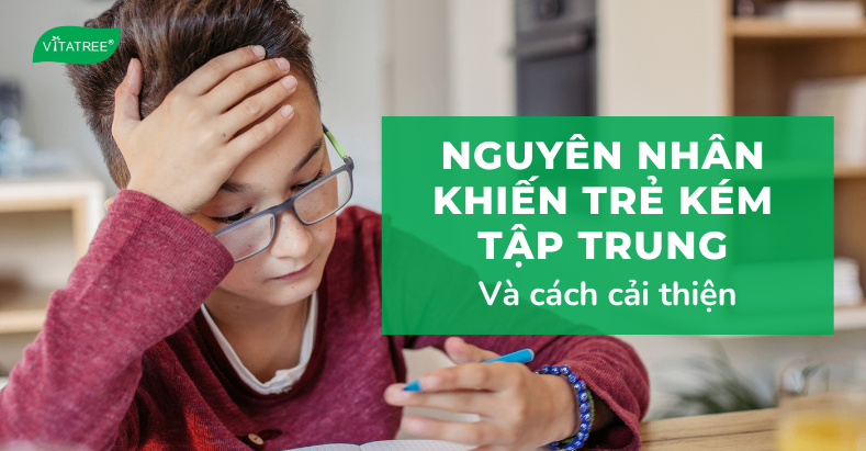 Nguyên nhân khiến trẻ kém tập trung khi học và cách cải thiện 