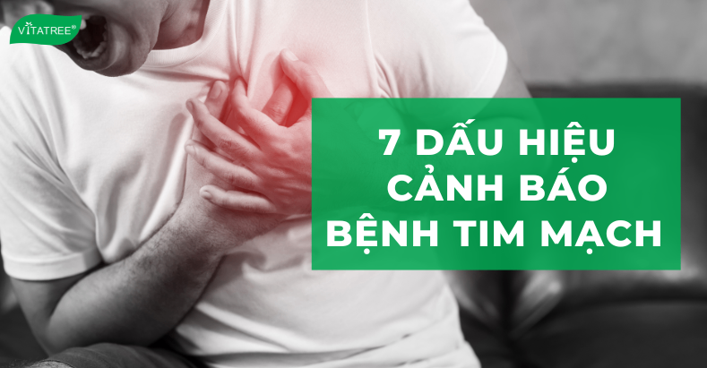 7 Dấu hiệu cảnh báo bệnh tim mạch bạn không được chủ quan 