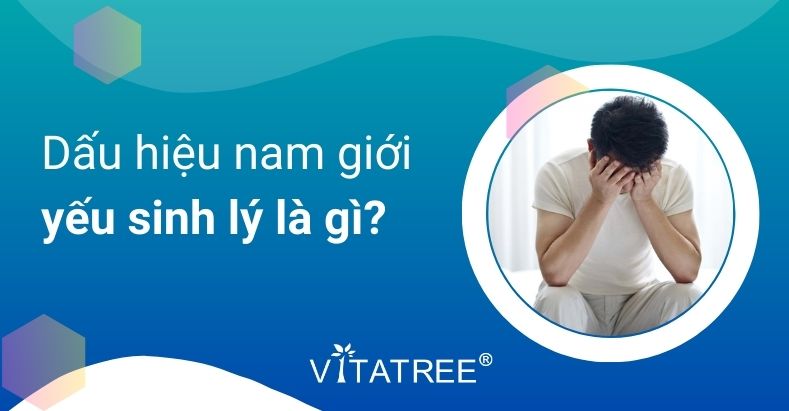 yếu sinh lý nam là gì