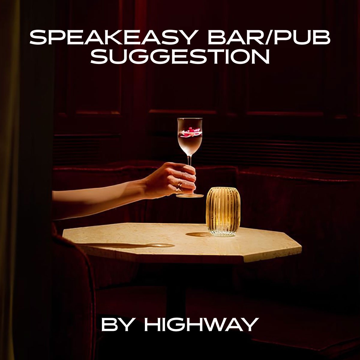 HIGHWAY’S PICKS: NHỮNG SPEAKEASY BAR/PUB BẠN NHẤT ĐỊNH PHẢI THỬ