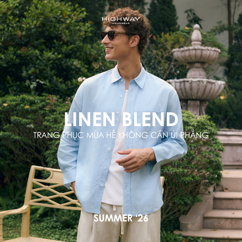 LINEN BLEND - ỨNG DỤNG THỰC TẾ CHO TRANG PHỤC MÙA HÈ KHÔNG CẦN ỦI PHẲNG