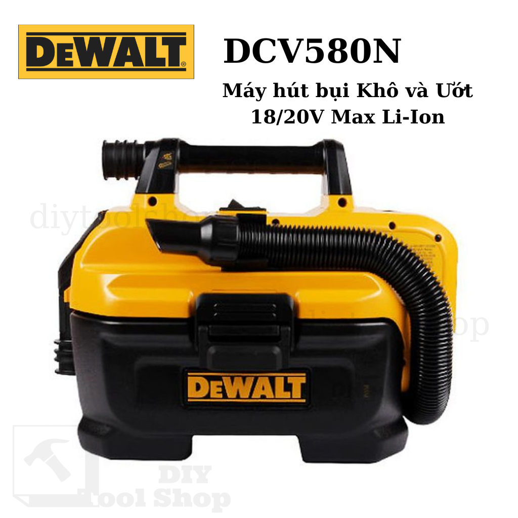 DeWalt DCV580N-KR 18V/20V MAX – Máy Hút Bụi Khô & Ướt Không Dây Chuyên Nghiệp