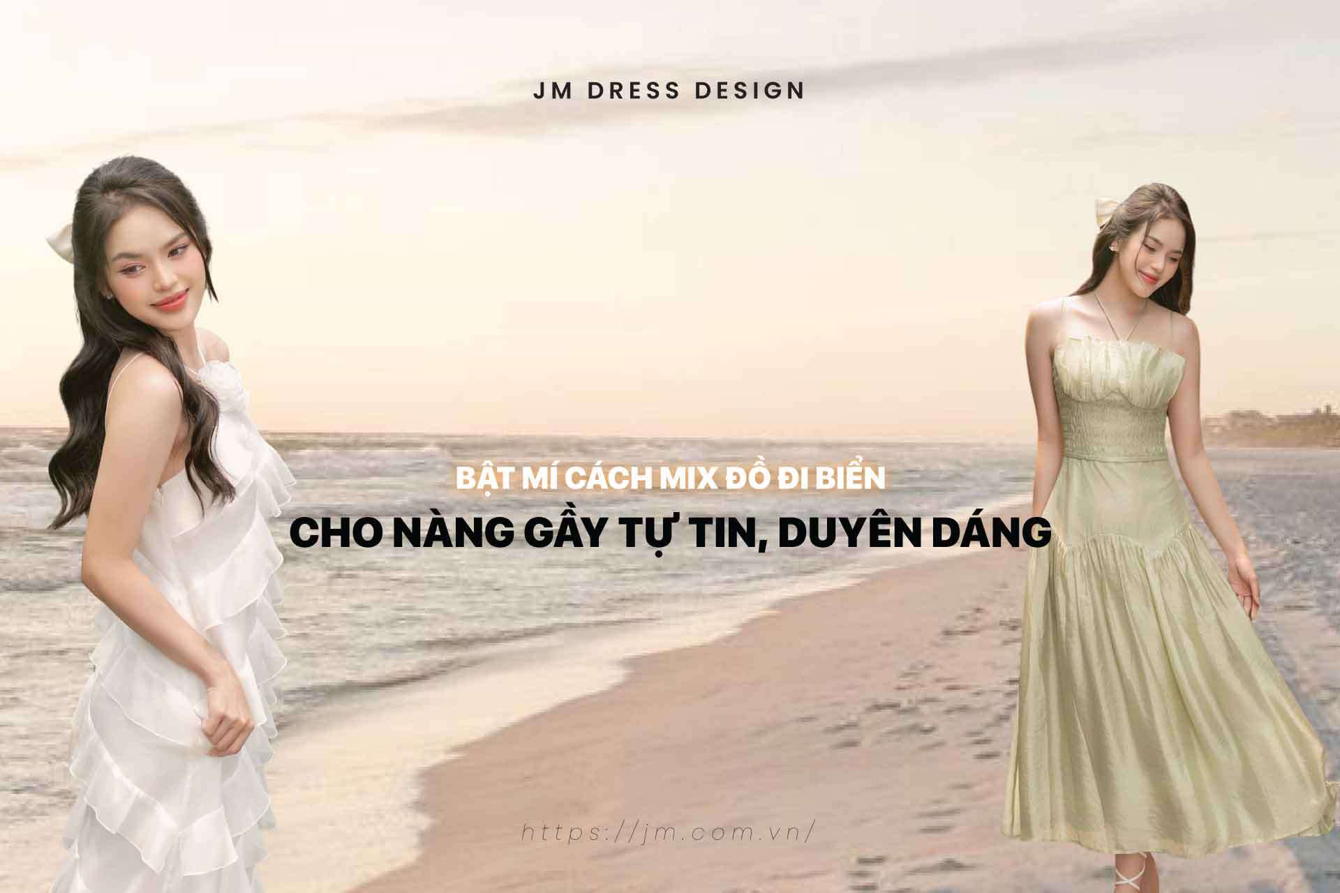 BẬT MÍ CÁCH MIX ĐỒ ĐI BIỂN CHO NÀNG GẦY TỰ TIN, DUYÊN DÁNG