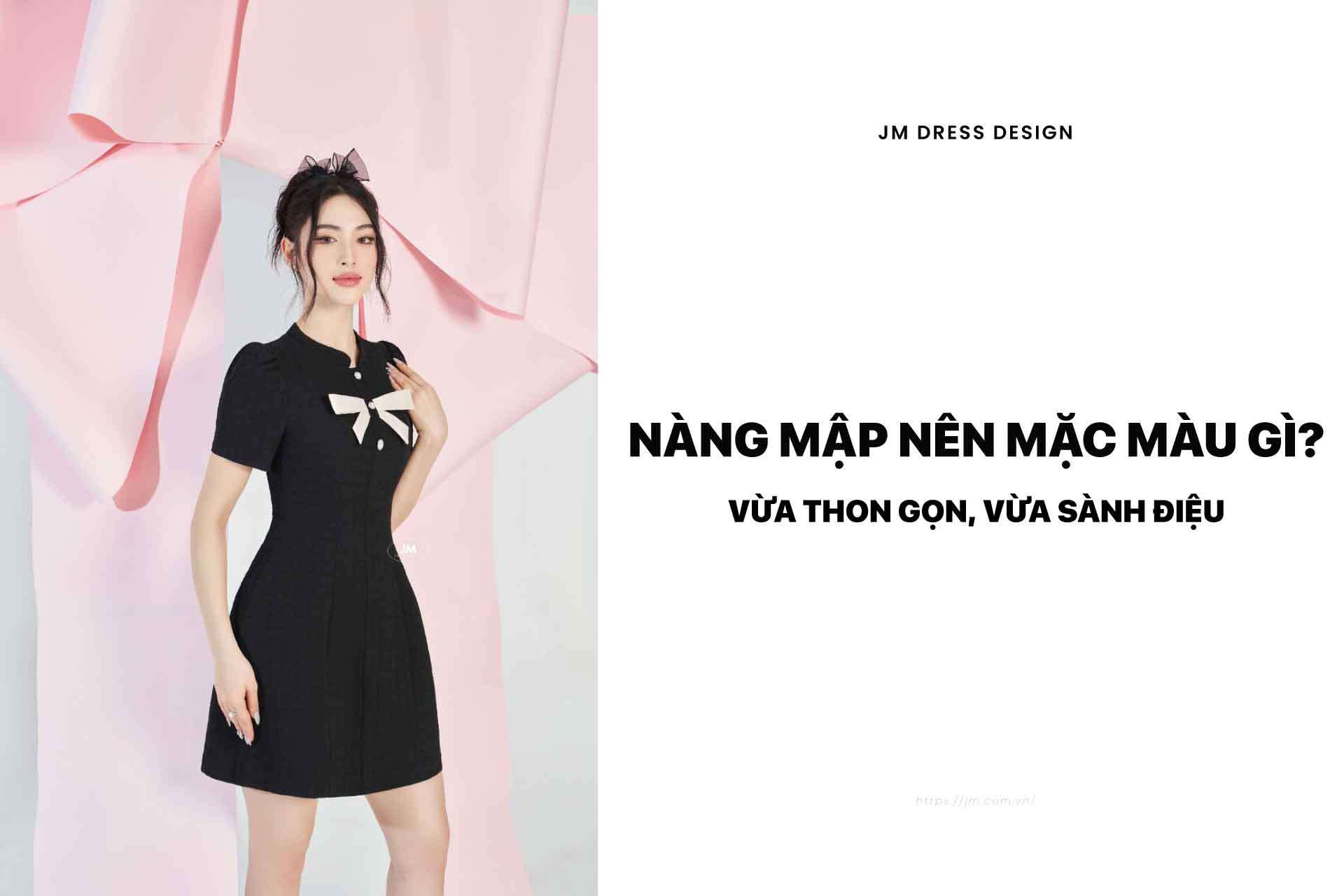 HƯỚNG DẪN PHỐI MÀU QUẦN ÁO CHO NÀNG BÉO MẬP TỰ TIN, QUYẾN RŨ